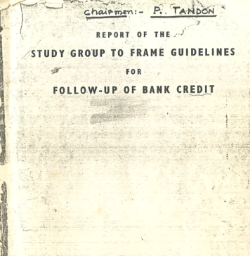 Report of the Study Group to Frame Guidelines for Follow-up of Bank Credit – ‘The Tandon Committee Report (1975)’