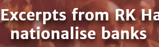 Echoes of the past: Excerpts from RK Hazari on the need to nationalise banks